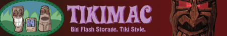 Tiki Mac - Big Flash Storage - Tiki Style